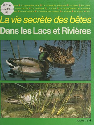 cover image of La vie secrète des bêtes dans les lacs et les rivières